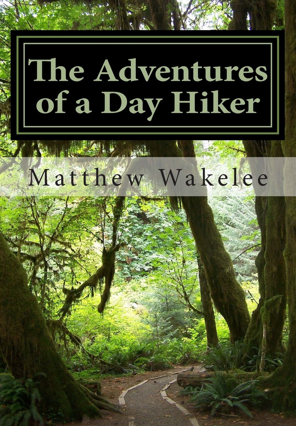 The Adventures of a Day Hiker
